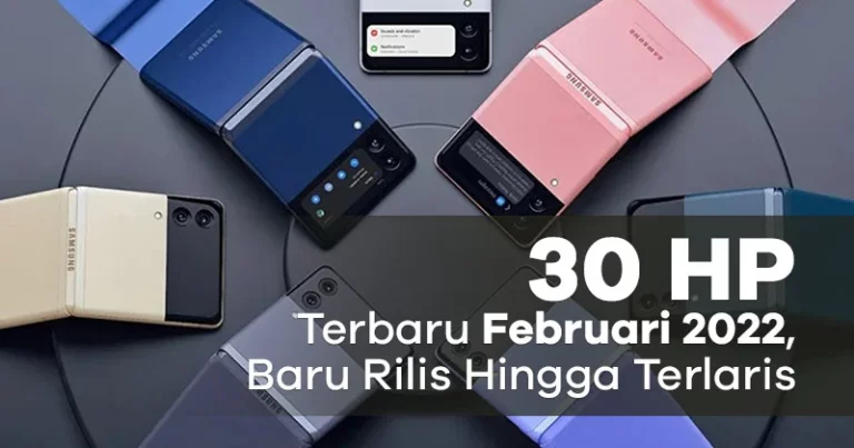 30 HP Terbaru Februari 2024 Baru Rilis Hingga Terlaris