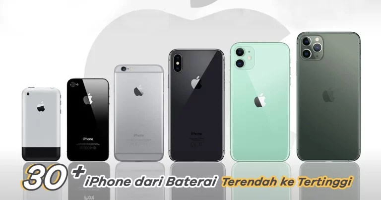 30 iPhone Kapasitas Baterai Terendah hingga Tertinggi