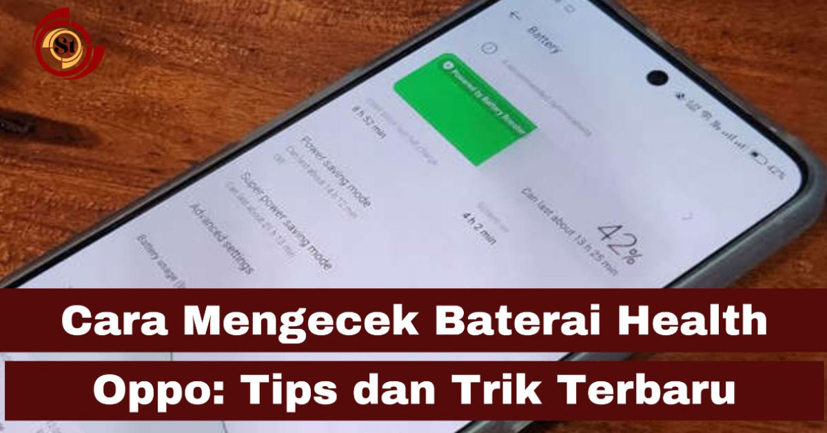 Cara Cek Baterai Health Oppo: Panduan Lengkap