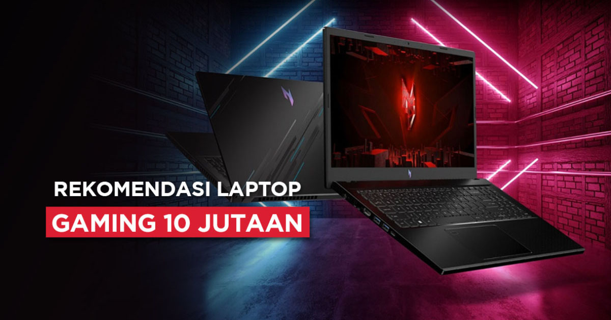 Laptop Gaming 10 Jutaan: Pilihan Terbaik untuk Penggemar Game