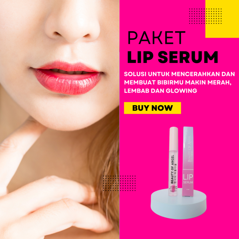 Lip Serum Terbaik untuk Bibir Hitam dan Kering: Rekomendasi Produk dan Tips Perawatan